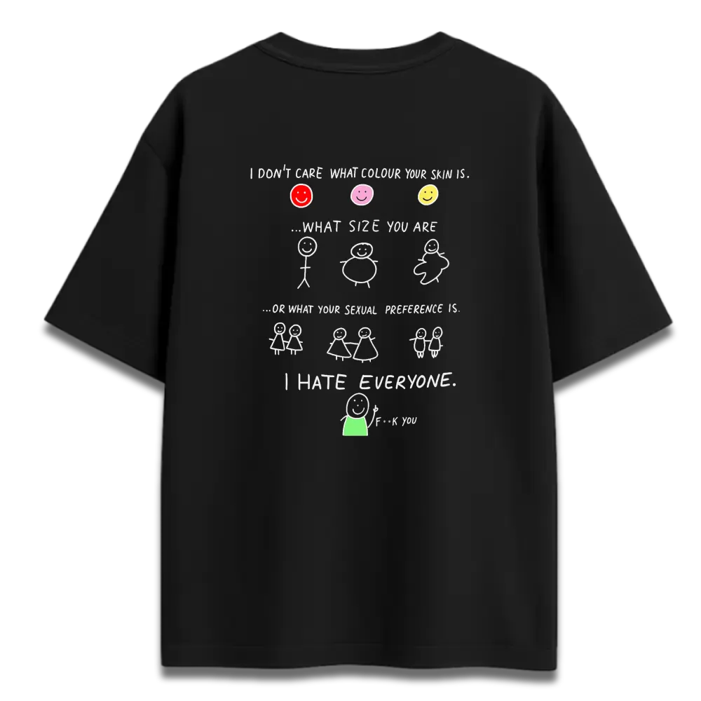 Oversized Graphic T-Shirt | I Hate Everyone Design | Premium 260 GSM Cotton Streetwear India