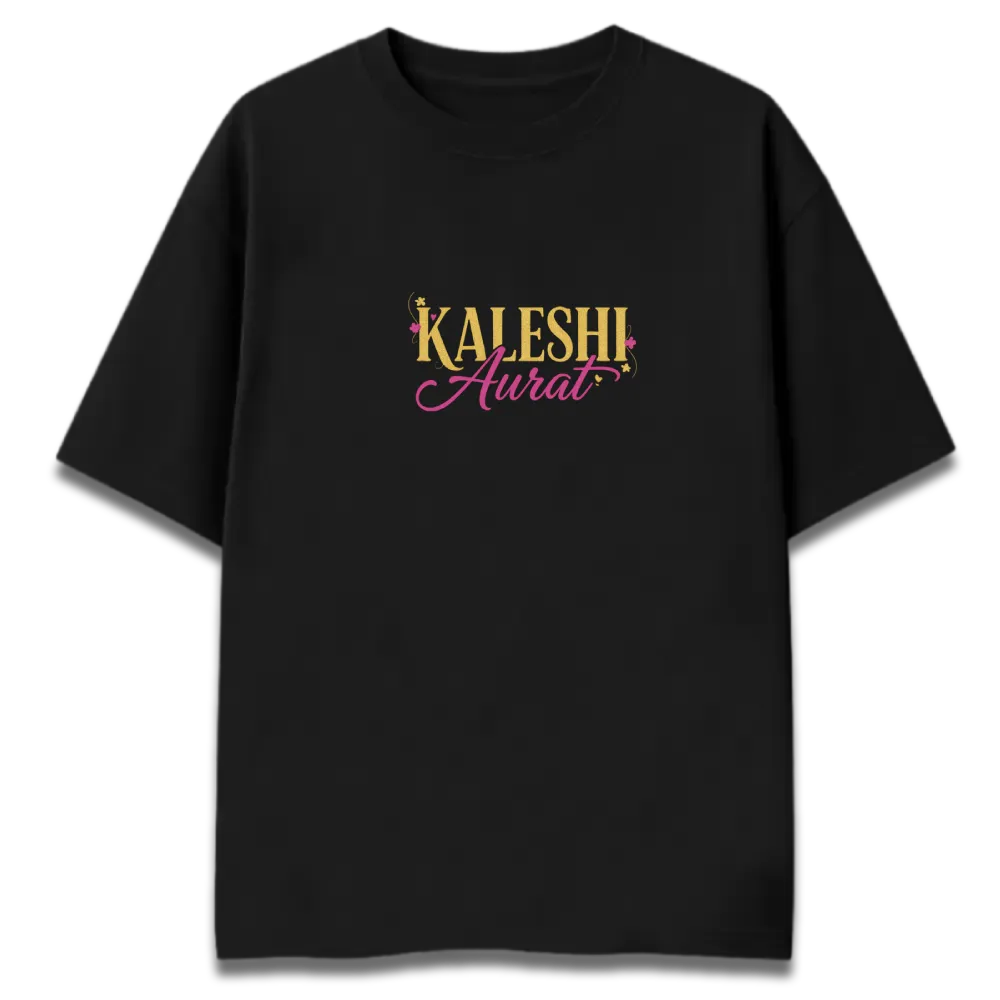 Oversized Graphic T-Shirt | Kaleshi Aurat Chic Design | Premium 260 GSM Cotton Streetwear India