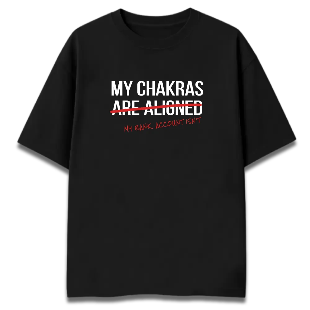 Funny Spiritual Oversized Graphic T-Shirt | My Chakras Are Aligned | Premium 260 GSM Cotton