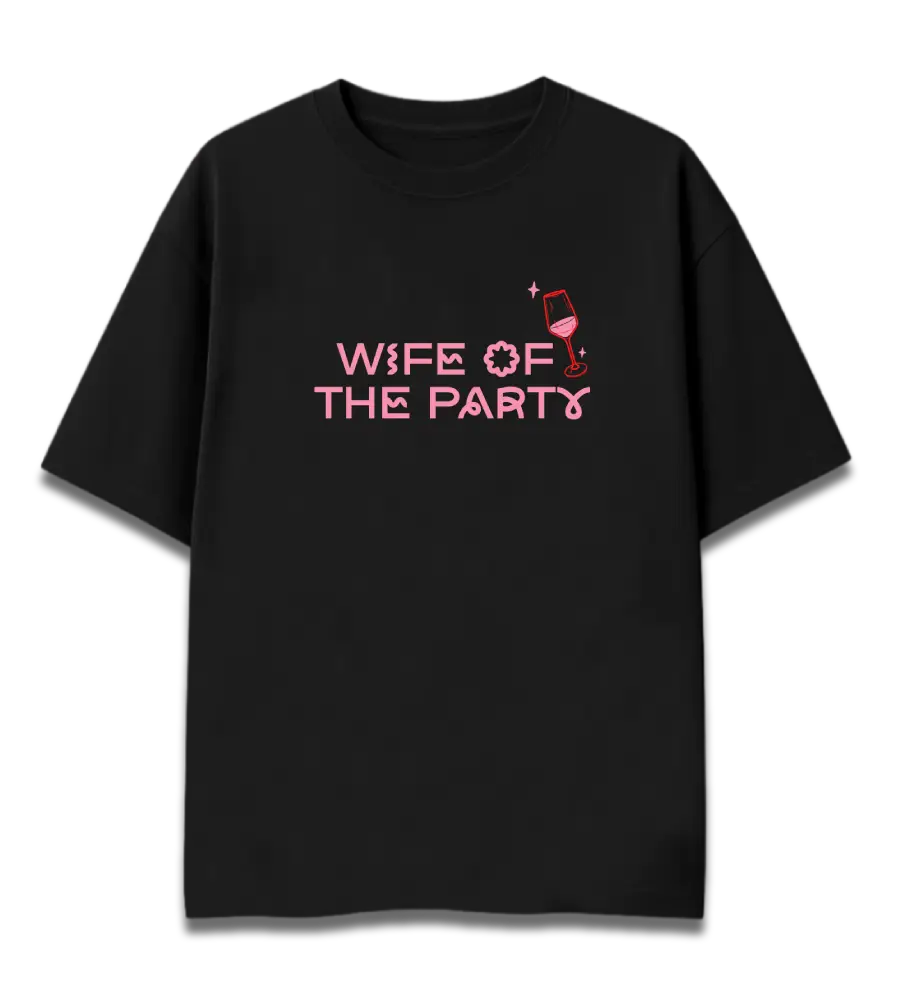 Oversized Graphic T-Shirt | Wife of the Party by Vanshika | Premium 260 GSM Cotton Streetwear India